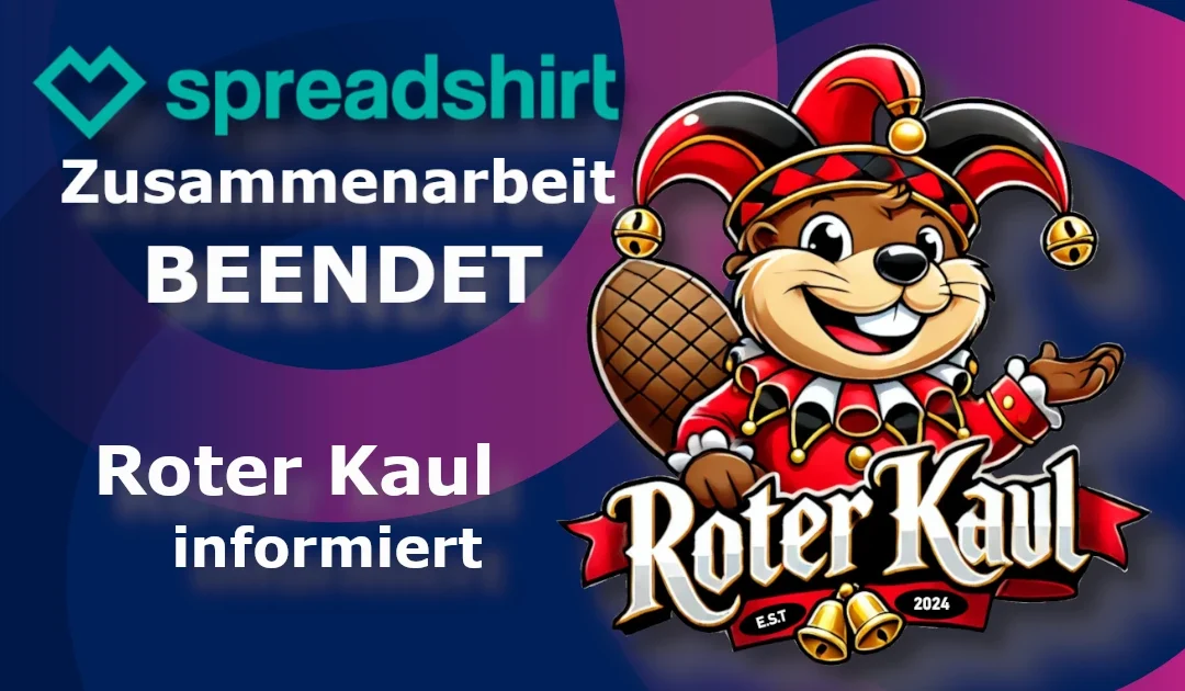 Spreadshirt Zusammenarbeit beendet – Roter Kaul informiert